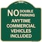 Signmission No Double Parking Anytime Commercial Vehicles Included Heavy-Gauge Alum, 18" x 18", G-1818-23849 A-DES-G-1818-23849 - alternate 1